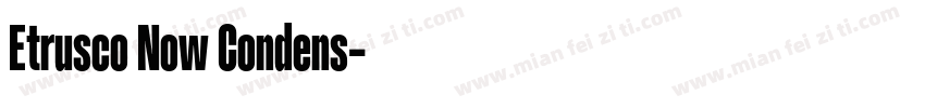 Etrusco Now Condens字体转换